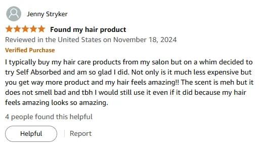 I Love How Self Absorbed Shampoo Makes My Hair Amazing