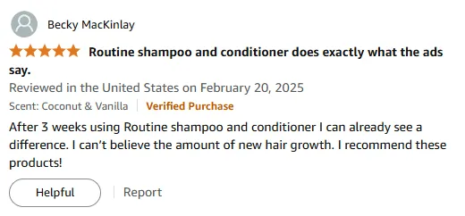 I Saw New Hair Growth with Routine Shampoo and Conditioner